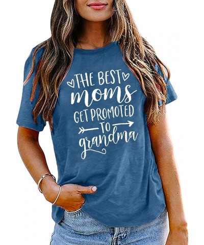 The Best Moms Get Promoted to Grandma T Shirt Women Grandmother Gift Shirt with Funny Saying Casual Tee Top Blue $11.19 T-Shirts