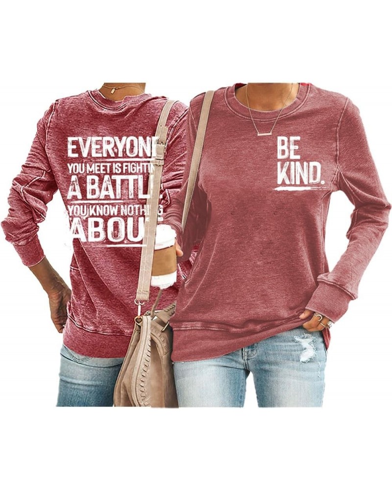 Be Kind Everyone Is Fighting a Battle Sweatshirt Be Kind Sweatshirt Women Mental Health Inspirational Sweatshirt Wine Pink $1...